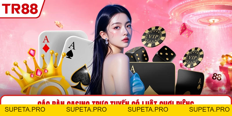 Casino Online TR88 - Góc Nhìn Thực Tế Về Sảnh Bàn Chơi