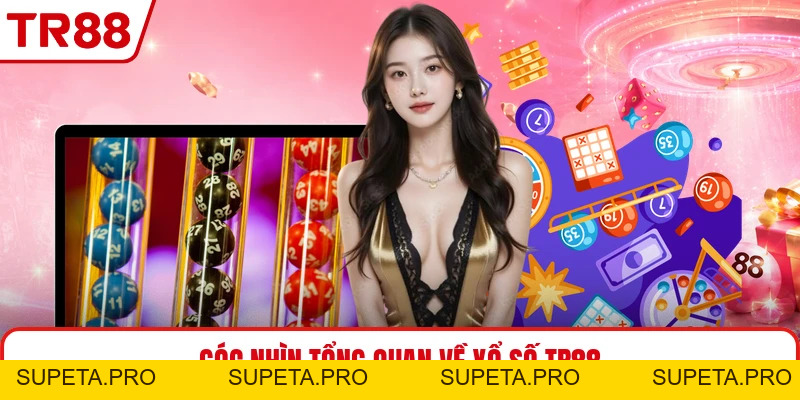 Xổ Số TR88 - Tổng Hợp Cách Chơi Và Các Dạng Quay Số