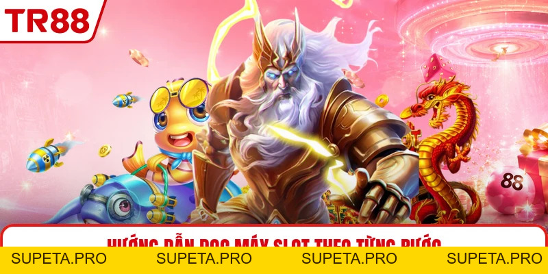 Nổ Hũ Đổi Thưởng TR88 - Slot Quay Dễ Hiểu Cho Hội Viên
