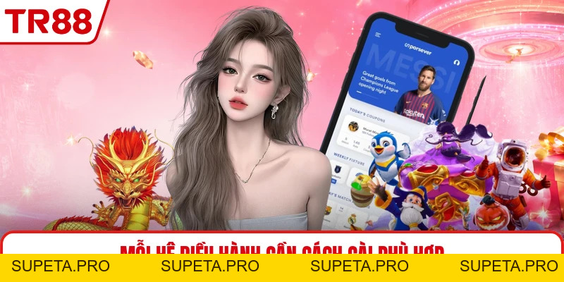Tải app TR88 - Cài Đặt Ứng Dụng Nhanh Trên Điện Thoại