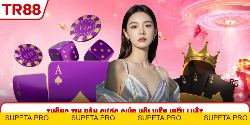 Casino Online TR88 - Góc Nhìn Thực Tế Về Sảnh Bàn Chơi