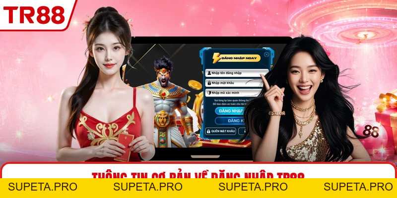 Đăng Nhập TR88 - Cách Vào Tài Khoản Nhanh Và Chuẩn